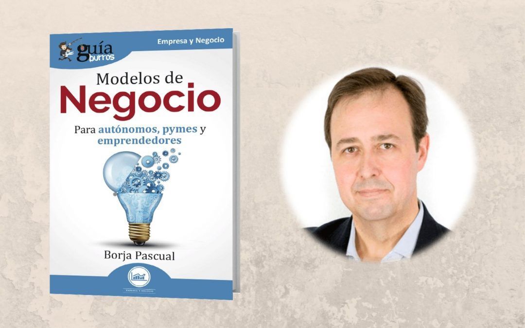Ya está a la venta el ‘GuíaBurros: Modelos de negocio’